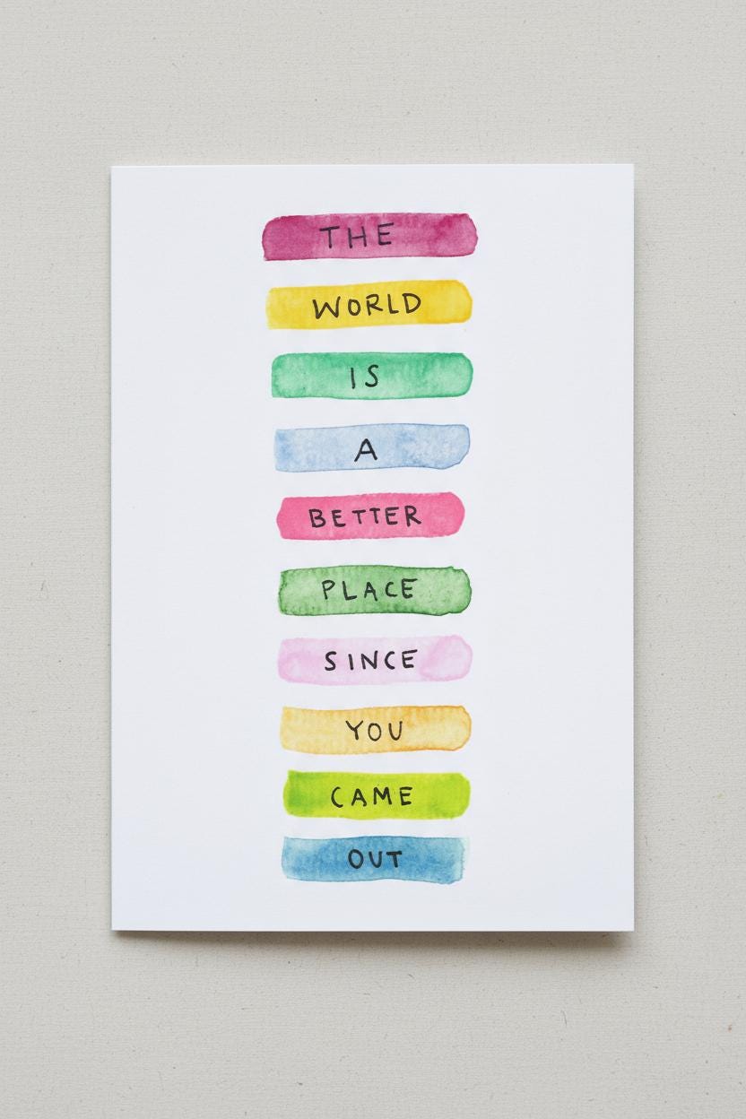 Better Place with You Coming Out Greeting Card; Hand-painted watercolor design; LGBTQ+ Pride; Queer Celebration; Allyship Support; Rainbow