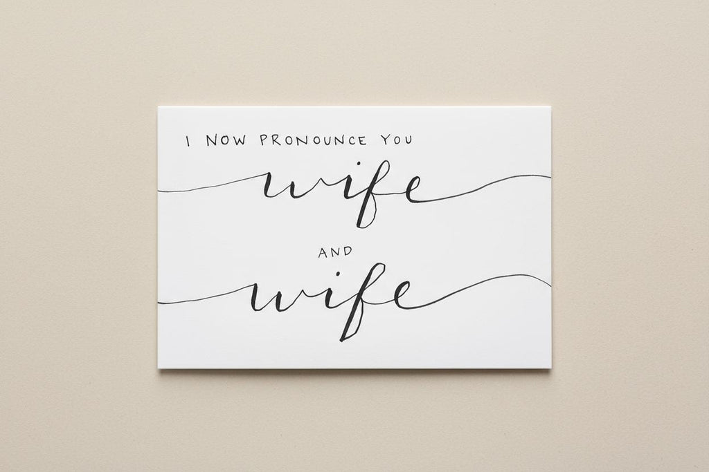Wife and Wife; Queer/Lesbian wedding card; Elegant hand-drawn script design; LGBTQ+ inclusive; printed on textured cardstock; Mrs. & Mrs.
