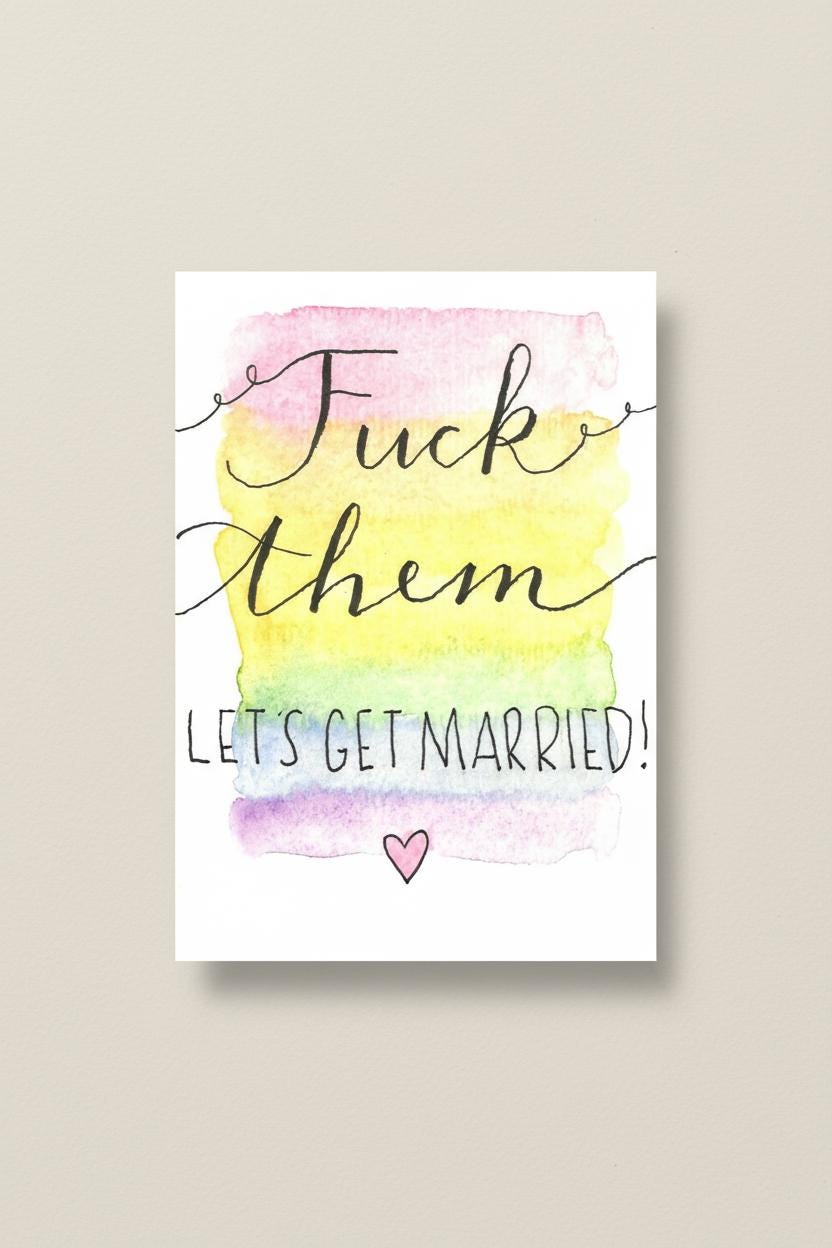 F*ck Them, Let's Get Married; Queer/Gay/Lesbian wedding card; Hand-painted watercolor design; LGBTQ+ inclusive; printed on textured paper