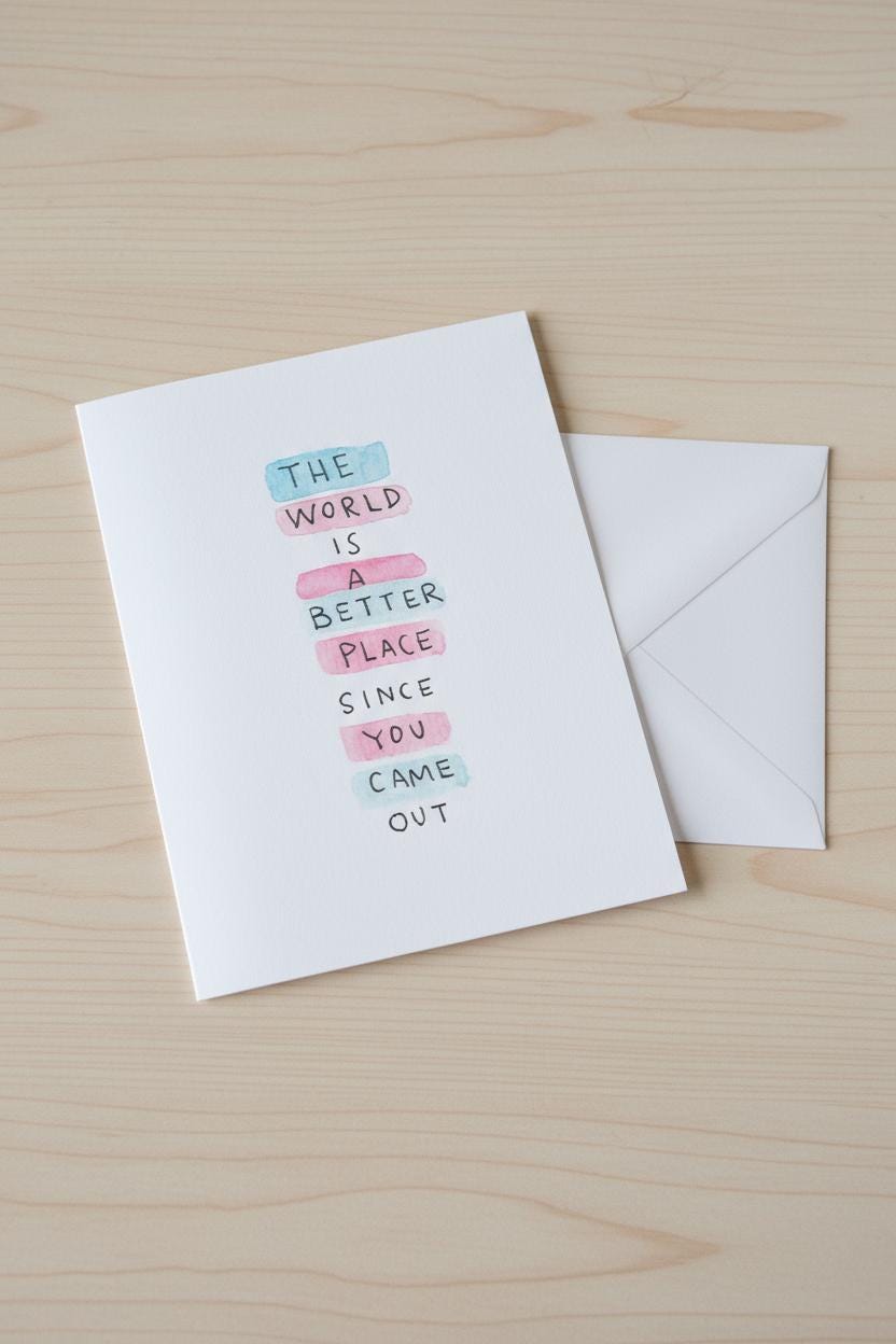 Better Place with You Coming Out Greeting Card; Hand-painted watercolor design; LGBTQ+ Pride; Queer Celebration; Ally Support; Trans Flag