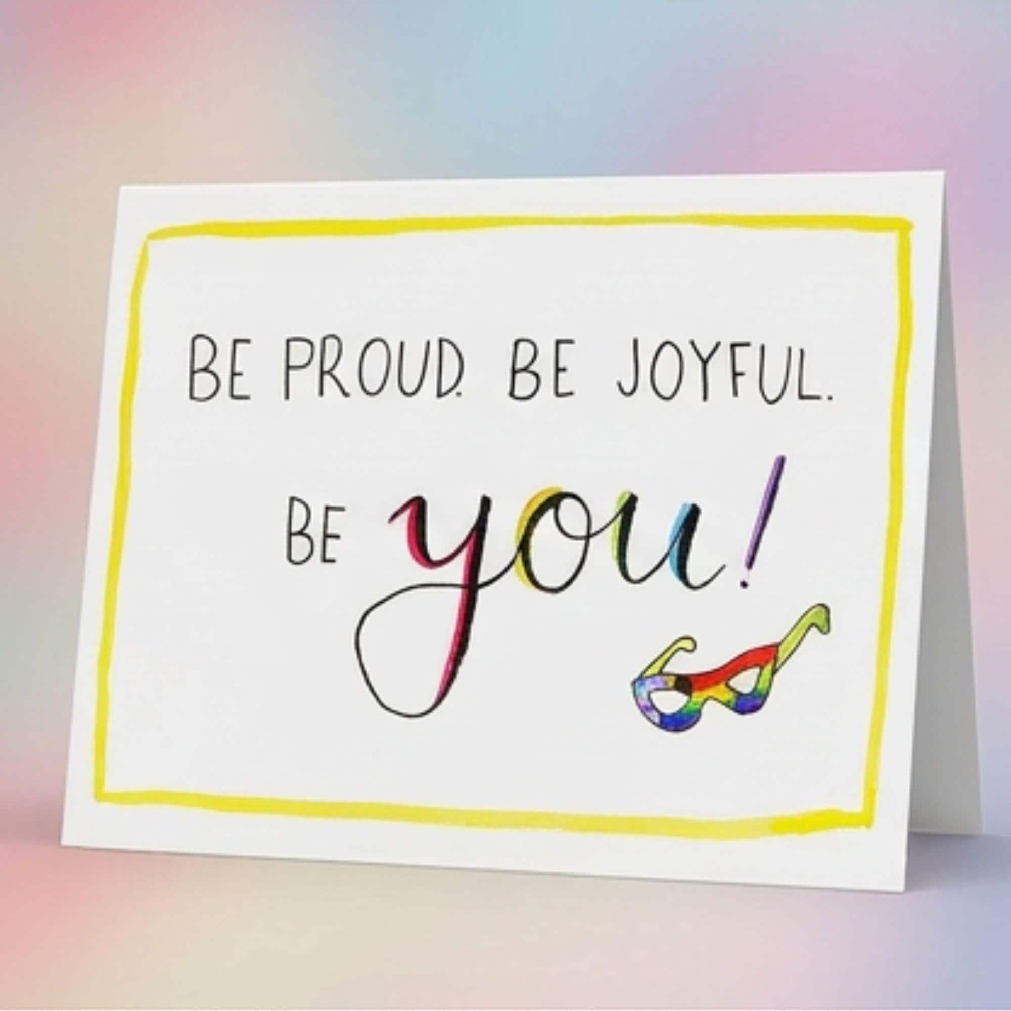 Joyfully Queer Coach x Modern Affection Prints | Be Proud Be You | Handpainted Watercolor Design | LGBTQ+ Pride | Celebration | Spread Joy |